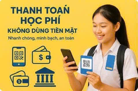 THANH TOÁN HỌC PHÍ KHÔNG DÙNG TIỀN MẶT – TIỆN LỢI, MINH BẠCH, HIỆN ĐẠI