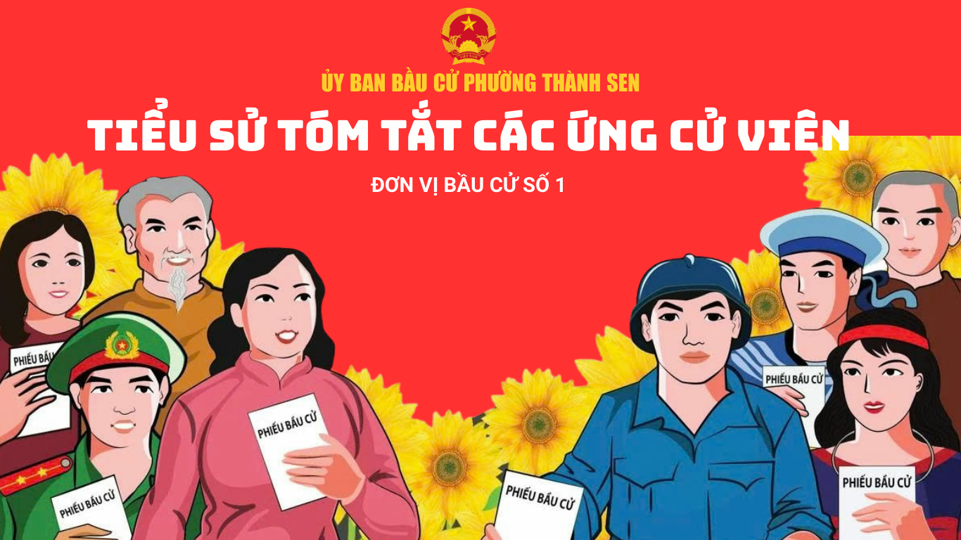 Tiểu sử tóm tắt các ứng cử viên đại biểu HĐND phường Thành Sen khóa II, nhiệm kỳ 2026-2031 bầu cử tại đơn vị bầu cử số 1