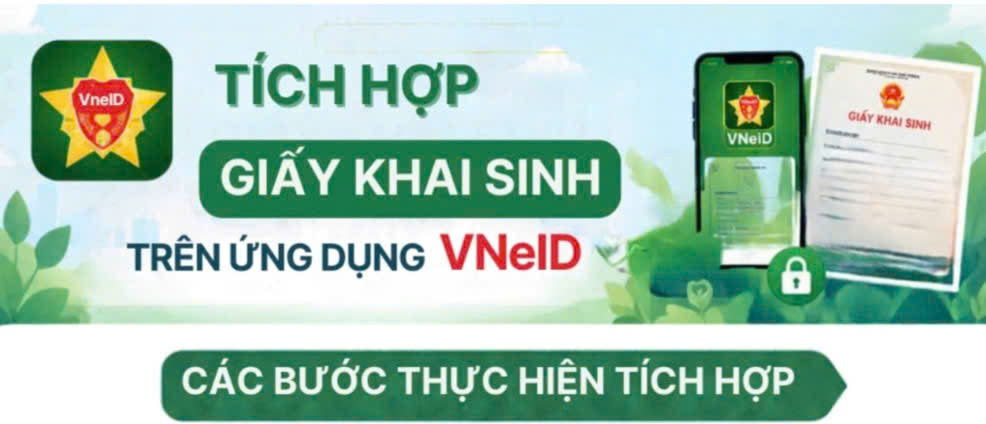 Tích hợp giấy khai sinh lên ứng dụng VNeiD thuận tiện nhanh chóng cho người dân