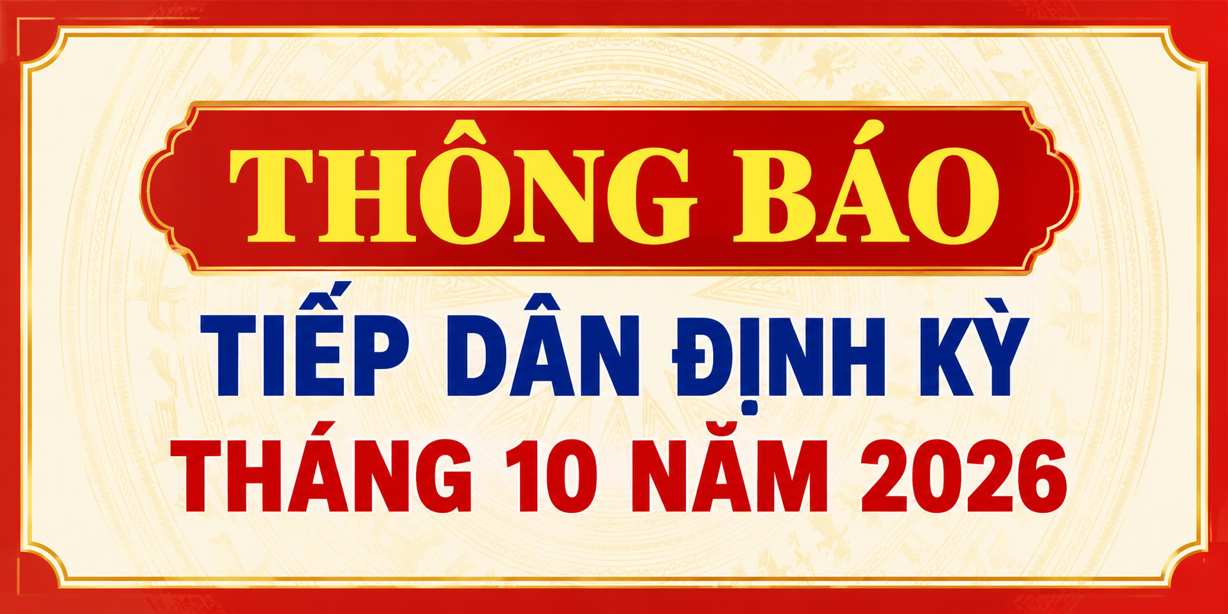 Thông báo Tiếp dân định kỳ tháng 10 năm 2026